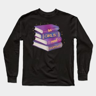 Hot Girls Read Fantasy Long Sleeve T-Shirt